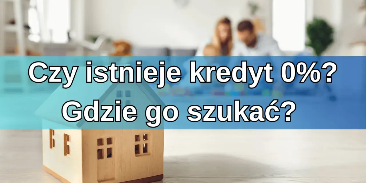 Drewniany model domu na tle rodziny. Czy istnieje kredyt 0%? Gdzie go szukać, by spełnić marzenie o własnym M?