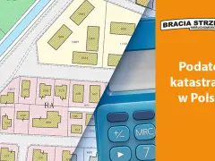 Mapa działek i kalkulator symbolizują obliczanie podatku katastralnego w Polsce.