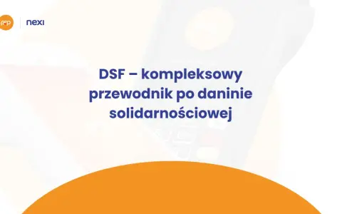 DSF – kompleksowy przewodnik po daninie solidarnościowej. Nexi wspiera płatności.